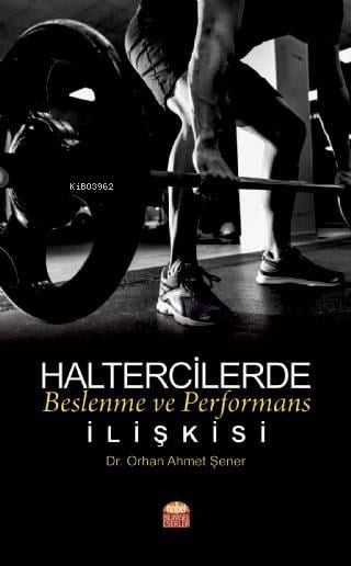 Haltercilerde Beslenme ve Performans İlişkisi