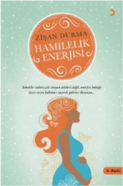 Hamilelik Enerjisi;Bebekler onları çok isteyen aileleri değil, enerjisi bebeğe hazır anne babaları seçerek gelirler dünyaya…