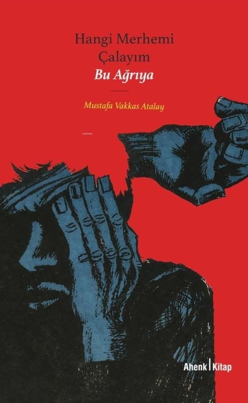 Hangi Merhemi Çalayım Bu Ağrıya