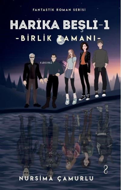 Harika Beşli -1 Birlik Zamanı
