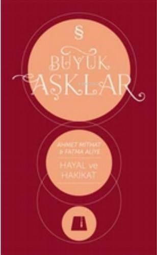 Hayal ve Hakikat; Büyük Aşklar Dizisi