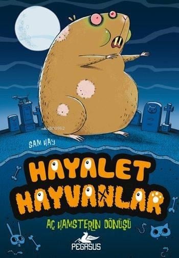 Hayalet Hayvanlar - 1; Aç Hamsterın Dönüşü