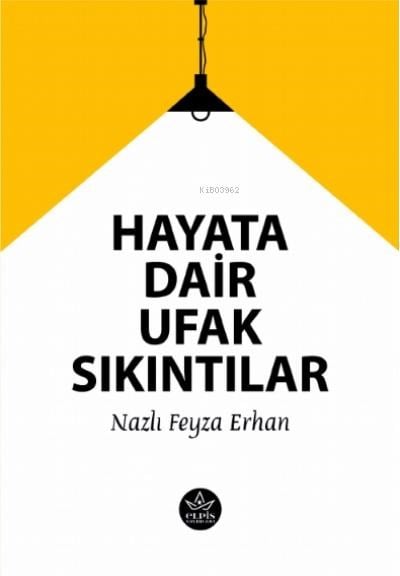 Hayata Dair Ufak Sıkıntılar