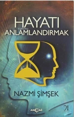 Hayatı Anlamlandırmak