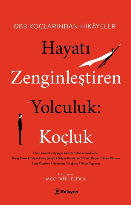 Hayatı Zenginleştiren Yolculuk;Koçluk GBB Koçlarından Hikayeler