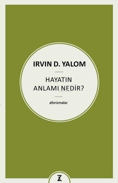 Hayatın Anlamı Nedir? Aforizmalar
