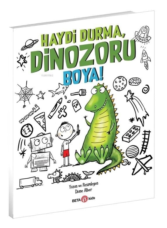 Haydi Durma, Dinozoru Boya!