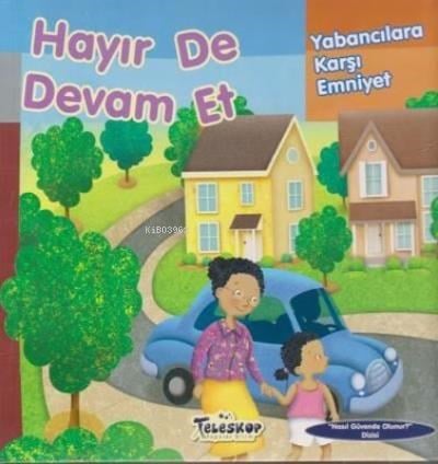 Hayır de Devam Et Yabancılara Karşı Emniyet