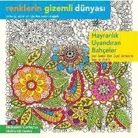 Hayranlık Uyandıran Bahçeler; Seni Senden Alan Çiçek Resimlerini Boya ve Sergile