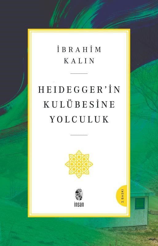 Heidegger’in Kulübesine Yolculuk