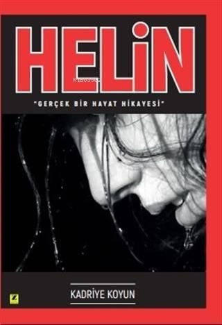 Helin; Gerçek Bir Hayat Hikayesi