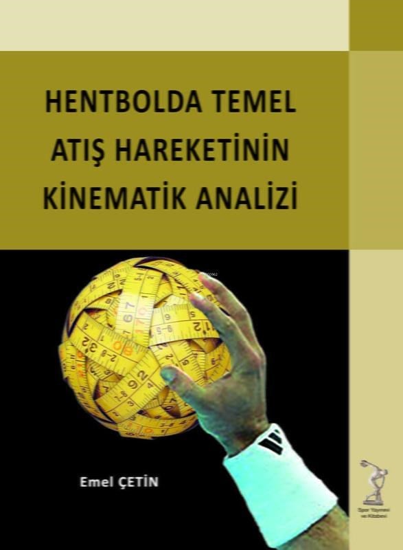 Hentbolda Temel Atış Hareketinin Kinematik Analizi