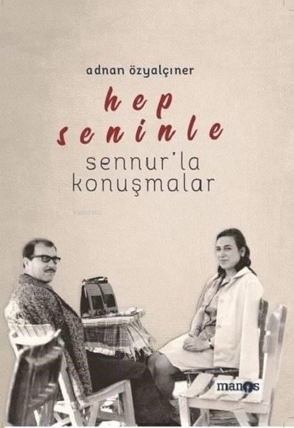 Hep Seninle; Sennur'la Konuşmalar