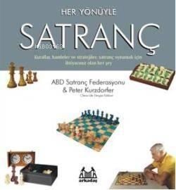 Her Yönüyle Satranç; Kurallar, Hamleler ve Stratejiler