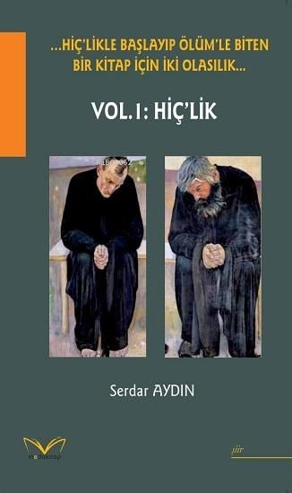 Hiç'likle Başlayıp Ölüm'le Biten Bir Kitap İçin İki Olasılık...