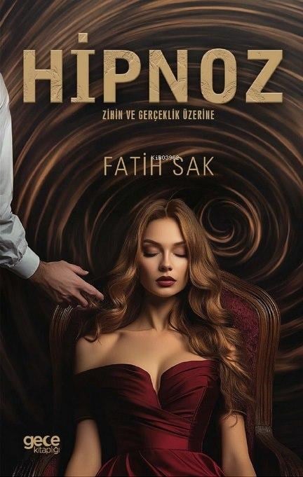Hipnoz;Zihin ve Gerçeklik Üzerine