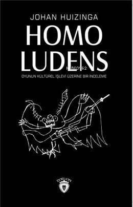 Homo Ludens Oyunun Kültürel İşlevi Üzerine Bir İnceleme