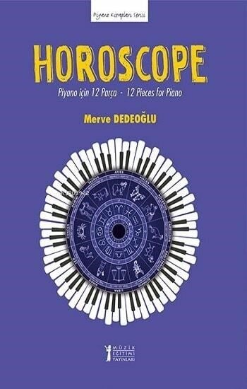 Horoscope: Piyano için 12 Parça - 12 Pieces for Piano