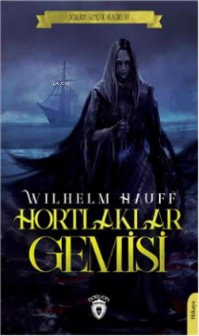 Hortlaklar Gemisi; (Dorlion Gençlik Klasikleri)