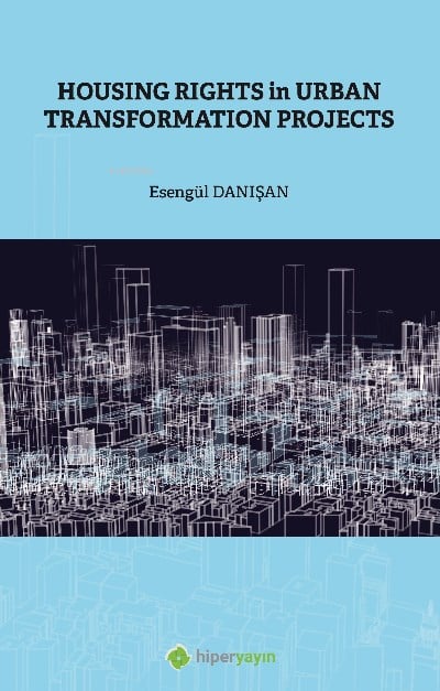 Housing Rights in Urban Transformation Projetcs
