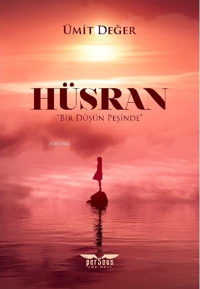 Hüsran;Bir Düşün Peşinde