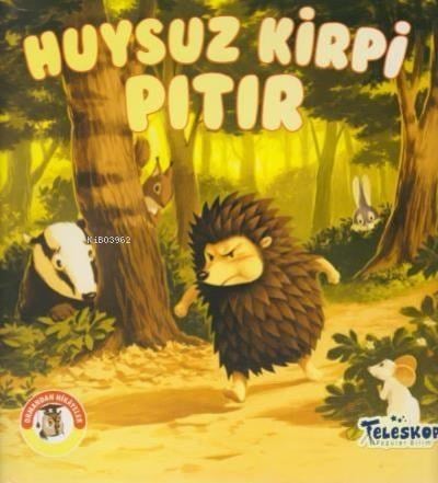 Huysuz Kirpi Pıtır - Ormandan Hikayeler