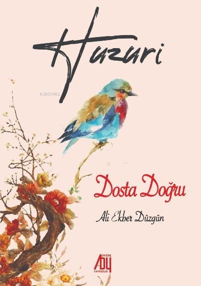 Huzuri Dosta Doğru