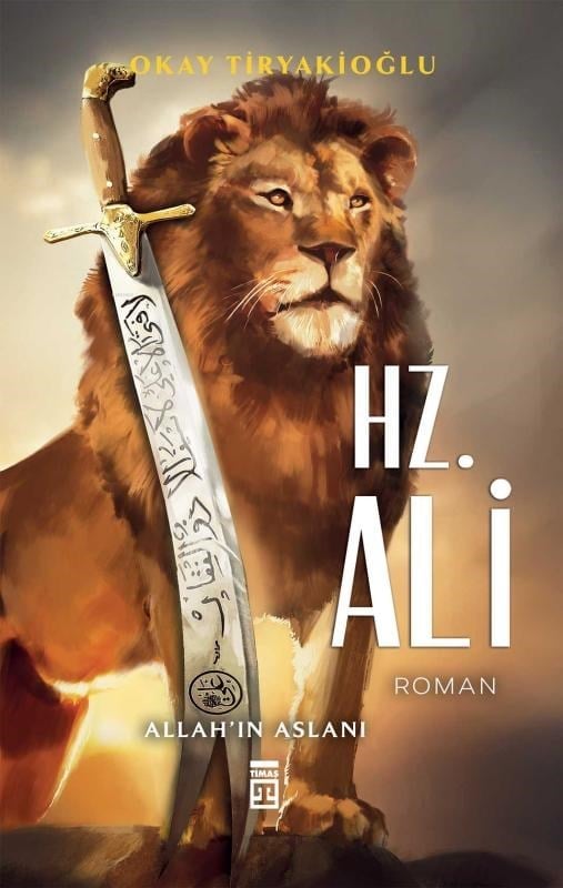 Hz. Ali;Allah'ın Aslanı