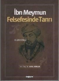 İbn Meymun Felsefesinde Tanrı