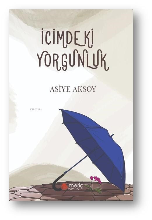 İçimdeki Yorgunluk