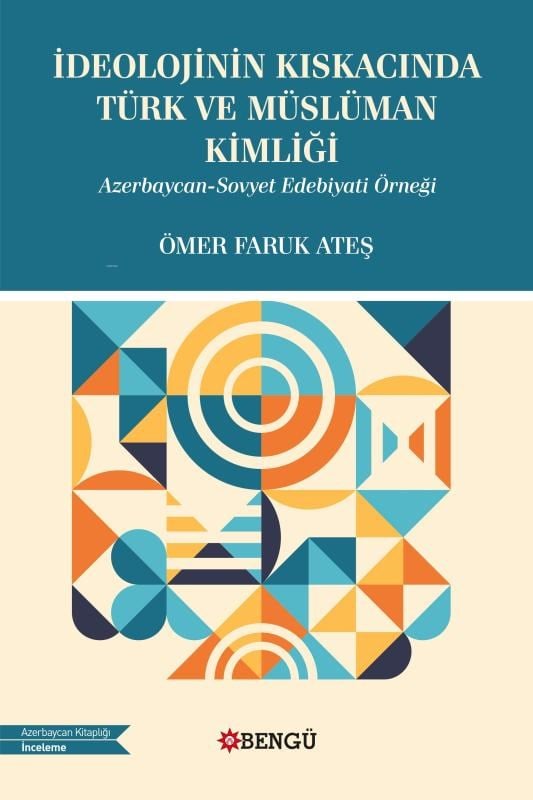 İdeolojinin Kıskacında Türk Ve Müslüman Kimliği