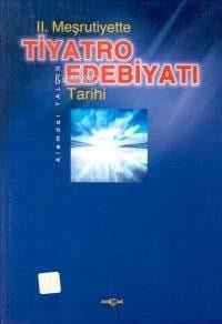 II. Meşrutiyette Tiyatro Edebiyatı Tarihi