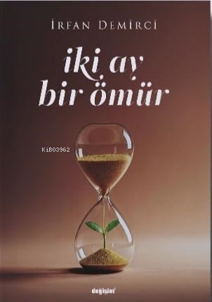 İki Ay Bir Ömür