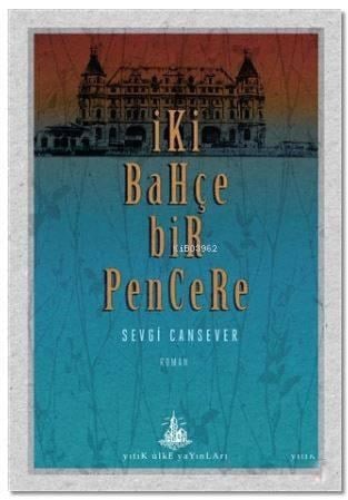 İki Bahçe Bir Pencere