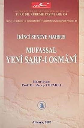 İkinci Seneye Mahsus - Mufassal Yeni Sarf-ı Osmani
