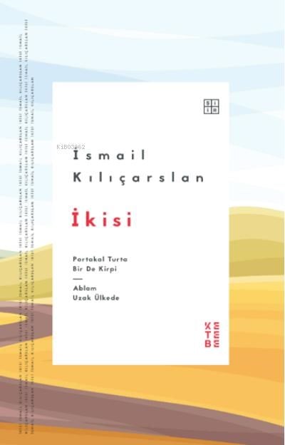 İkisi;Portakal Turta Bir de Kirpi / Ablam Uzak Ülkede