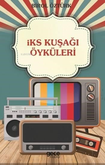 İks Kuşağı Öyküleri