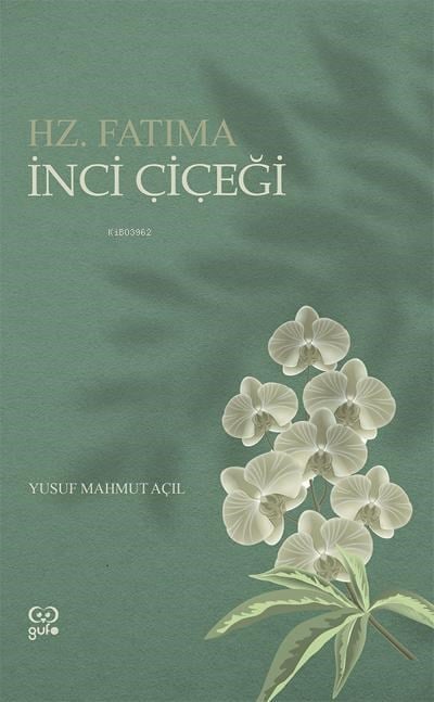 İnci Çiçeği - Hz. Fatıma