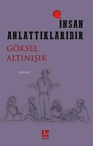 İnsan Anlattıklarıdır