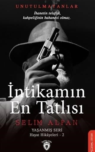 İntikamın En Tatlısı; Yaşanmış Seri Hayat Hikayeleri 2
