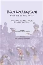 İran Azerbaycanı Aşık Destanları 2 - Tufarganlı Abbas ile Gülgez Destanı