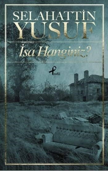 İsa Hanginiz ?