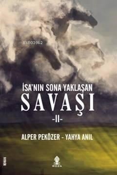 İsa'nın Sona Yaklaşan Savaşı II