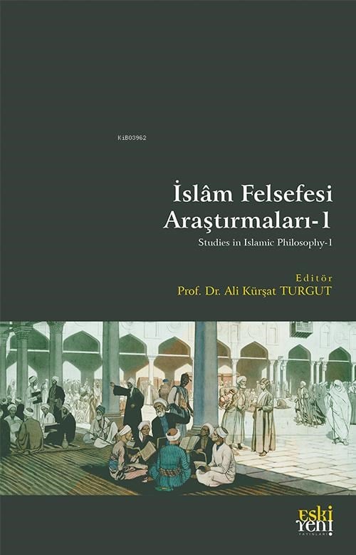 İslâm Felsefesi Araştırmaları - 1