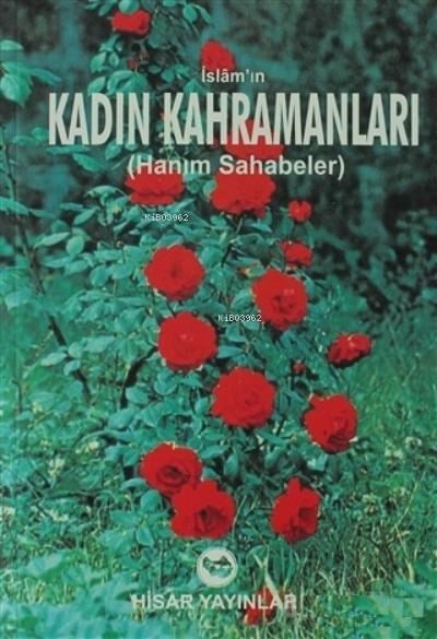 İslam’ın Kadın Kahramanları ;Hanım Sahabeler