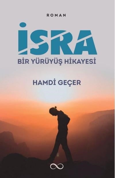 İsra Bir Yürüyüş Hikayesi