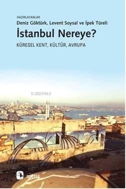 İstanbul Nereye?; Küresel Kent, Kültür, Avrupa