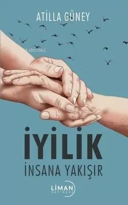 İyilik İnsana Yakışır