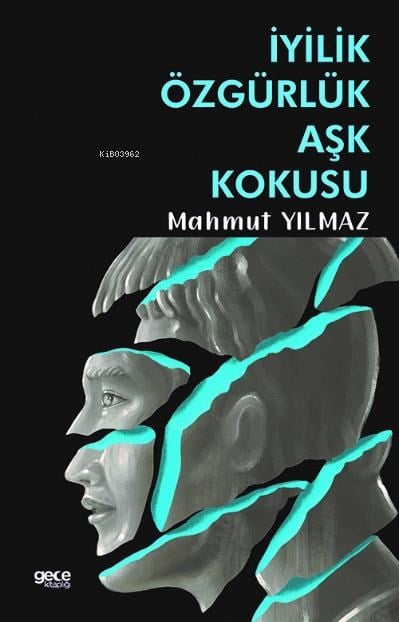 İyilik Özgürlük Aşk Kokusu