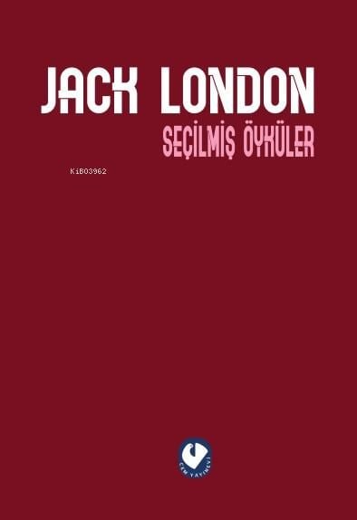 Jack London Seçilmiş Öyküler